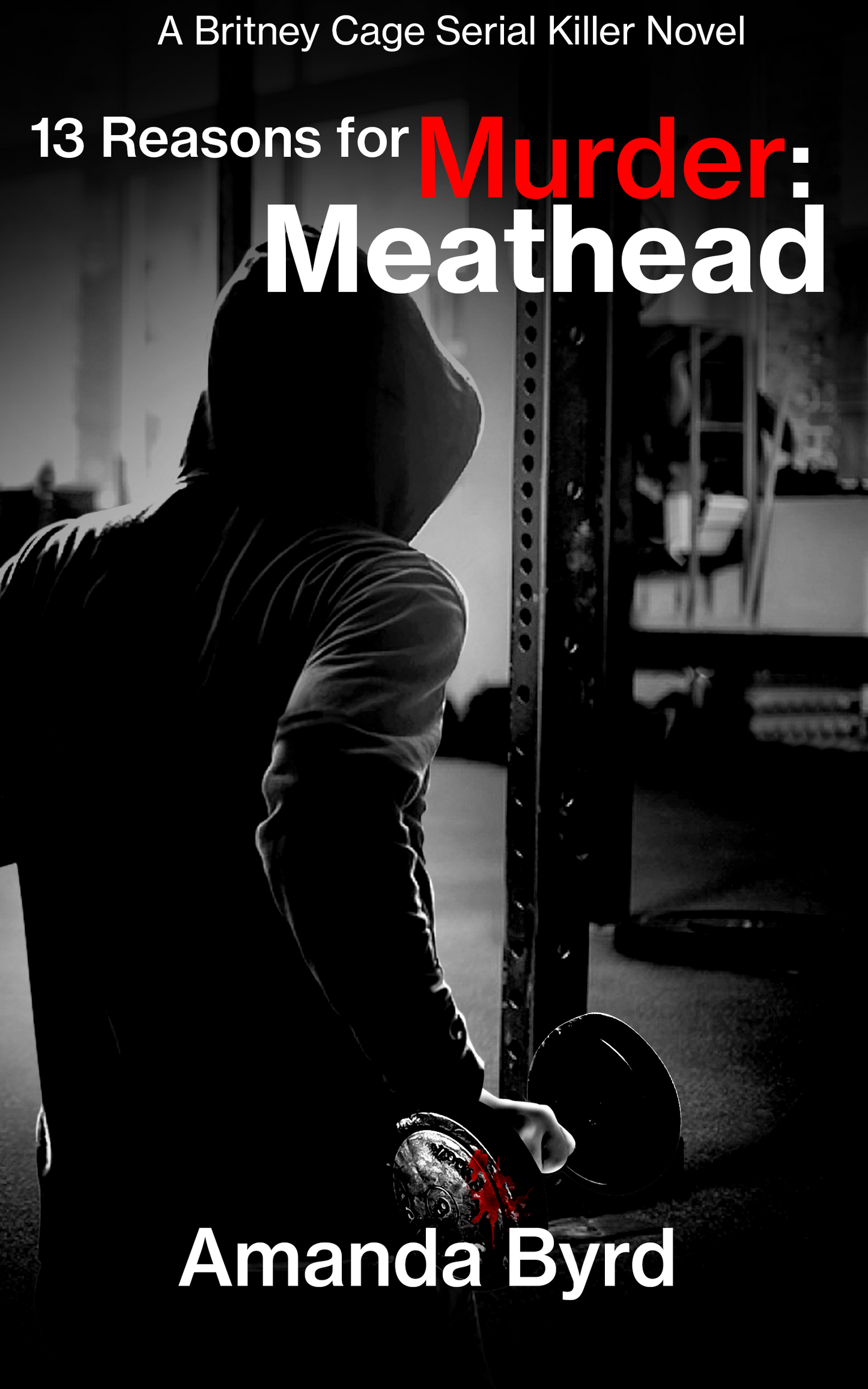 (#2) 13 Reasons for Murder: Meathead
