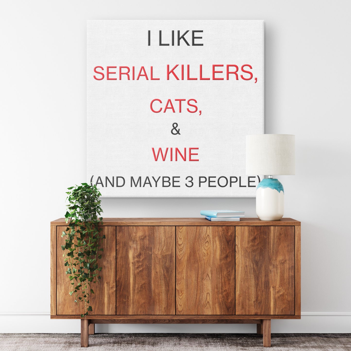 Canvas Wraps - Serial Killers, Cats, & Wine