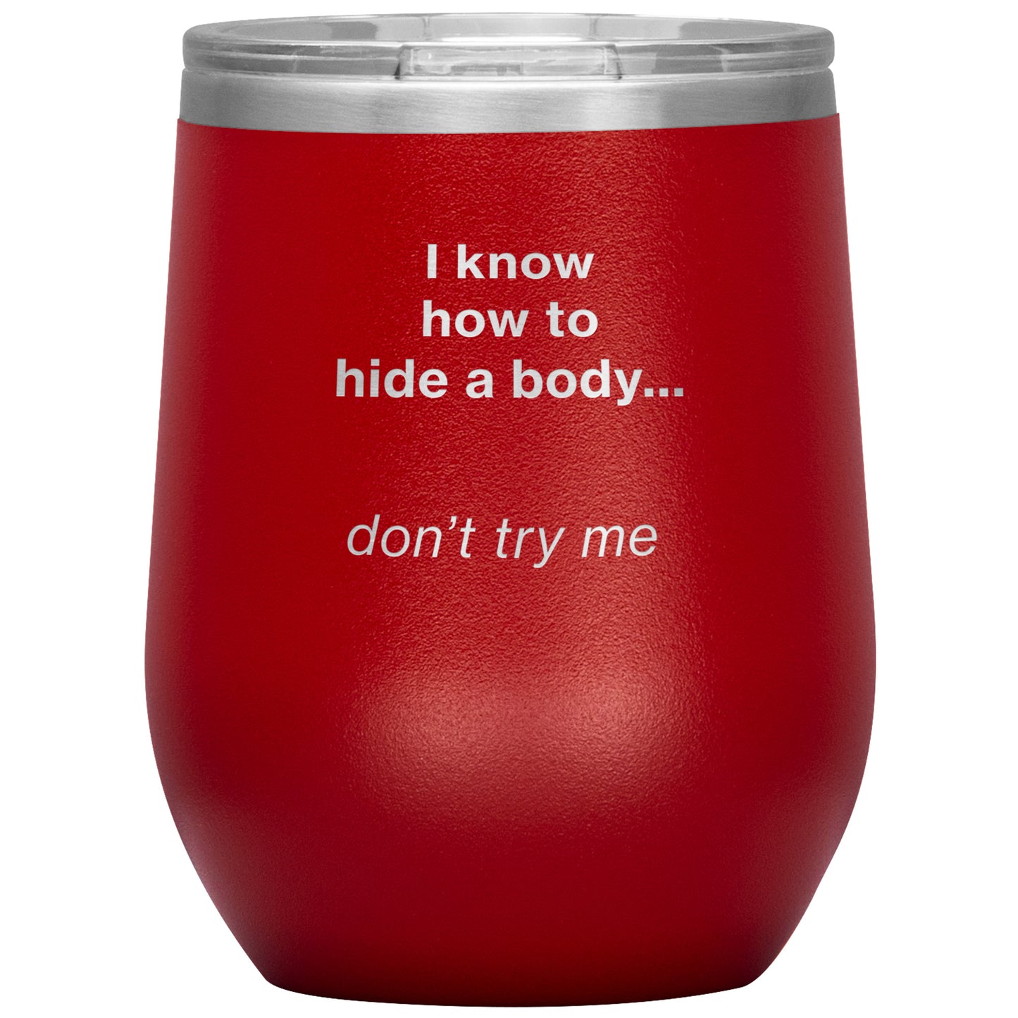 Hide a Body Wine Tumbler - various colors