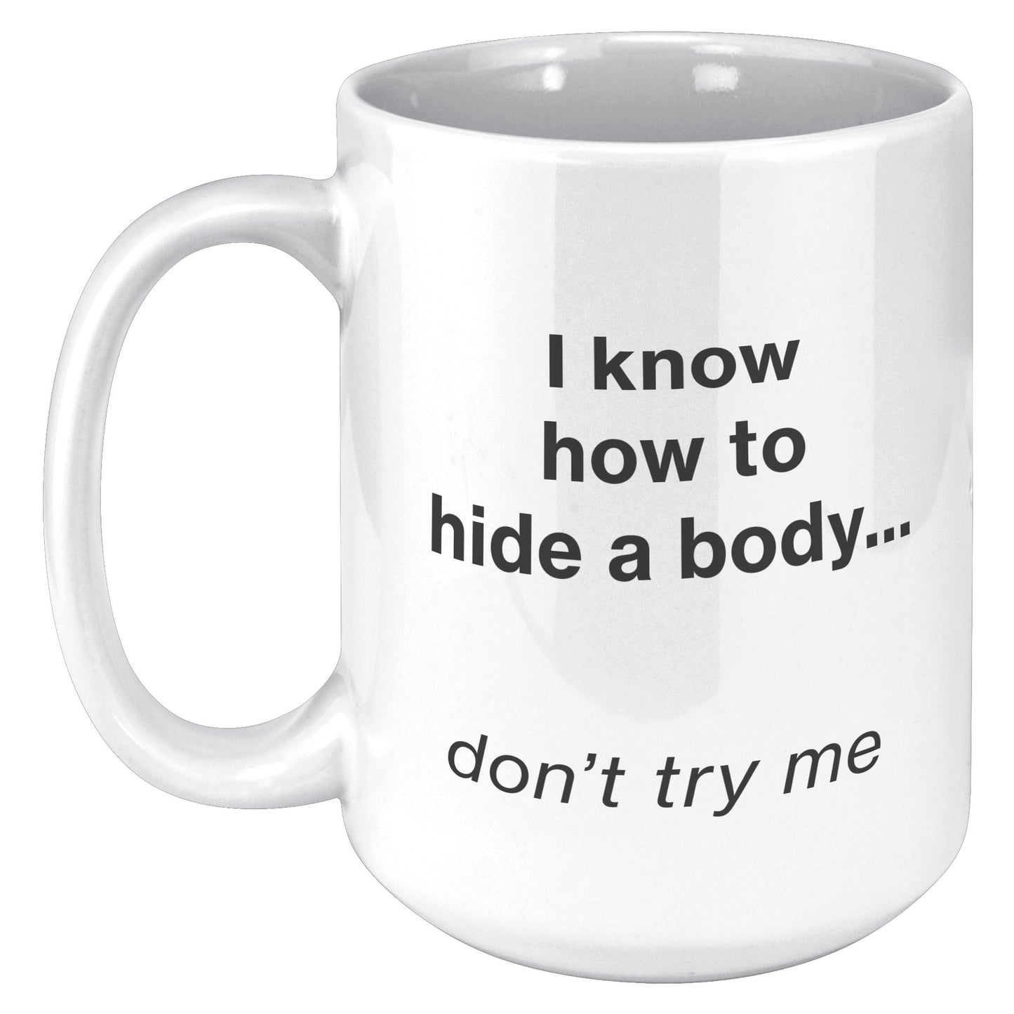 Hide a Body mug - white