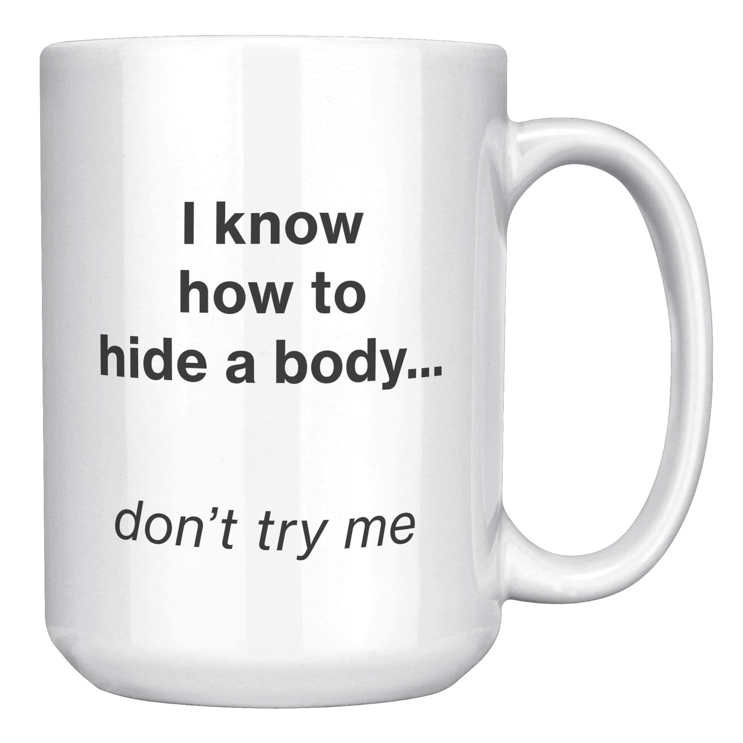 Hide a Body mug - white