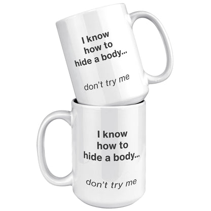 Hide a Body mug - white